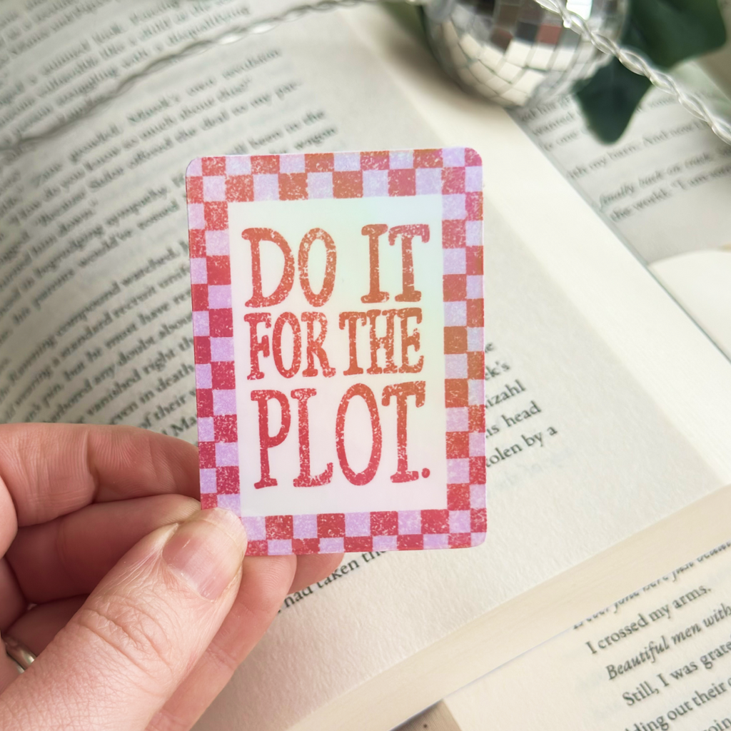 Do It For The Plot Sticker